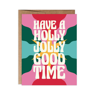 Have a Holly Jolly Good Time Tarjeta de felicitación A2 en multicolor