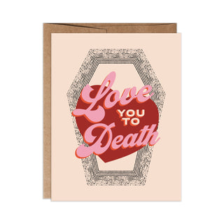 Love You to Death A2 Greeting Card in Beige with Black