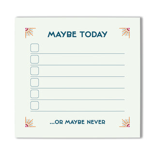 Maybe Today Sticky Notes